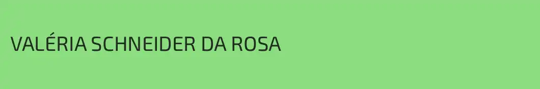 VALÉRIA SCHNEIDER DA ROSA
